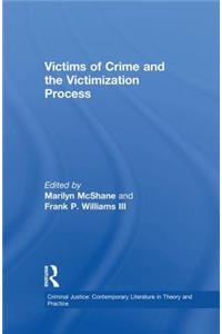 Victims of Crime and the Victimization Process