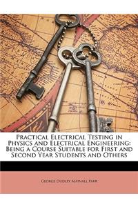 Practical Electrical Testing in Physics and Electrical Engineering