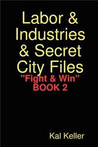 Labor & Industries & Secret City Files Fight & Win