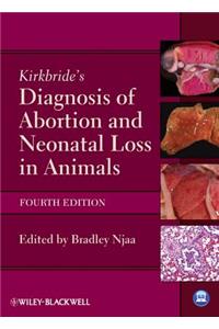 Kirkbride's Diagnosis of Abortion and Neonatal Loss in Animals