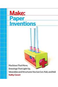 Make: Paper Inventions