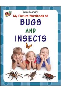 My Picture Wordbook Of Bugs And Insects