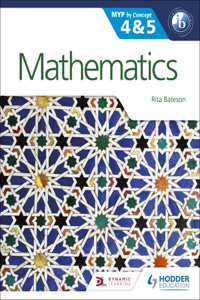 Mathematics for the Ib Myp 4 & 5: By Concept