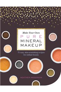 Make Your Own Pure Mineral Makeup