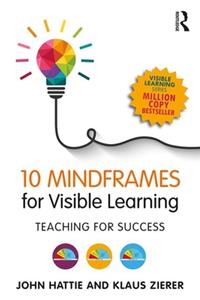 10 Mindframes for Visible Learning