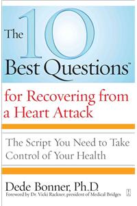 10 Best Questions for Recovering from a Heart Attack