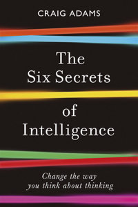 Six Secrets of Intelligence