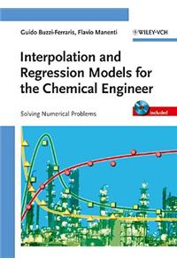 Interpolation and Regression Models for the Chemical Engineer