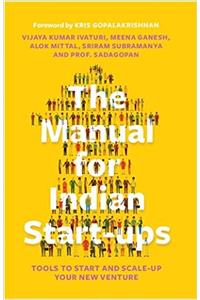 The Manual for Indian Start-ups: Tools to Start and Scale-up Your New Venture