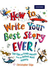 How to Write Your Best Story Ever!