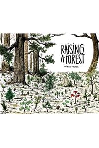 Raising a Forest