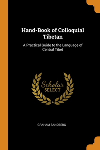 Hand-Book of Colloquial Tibetan