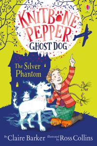 Knitbone Pepper and the Silver Phantom