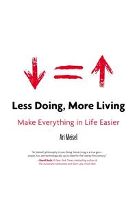 Less Doing, More Living