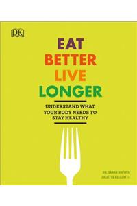 Eat Better, Live Longer