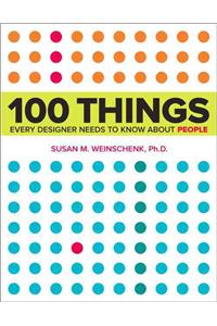 100 Things Every Designer Needs to Know about People