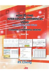 How to Find Inter-Groups Differences Using SPSS/Excel/Web Tools in Common Experimental Designs