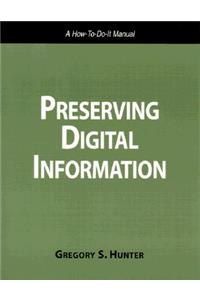 Preserving Digital Information