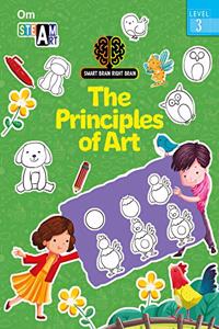 SMART BRAIN RIGHT BRAIN: ART LEVEL 3 THE PRINCIPLES OF ART (STEAM)