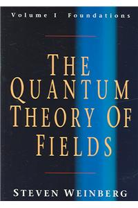 The Quantum Theory of Fields: Volume 1, Foundations