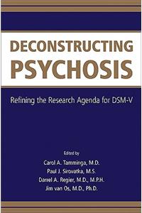 Deconstructing Psychosis