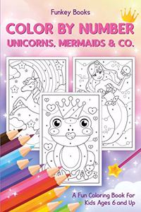 Color by Number - Unicorns, Mermaids & Co.