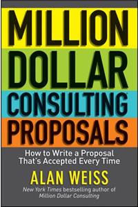 Million Dollar Consulting Proposals