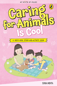 Caring for Animals Is Cool (My Book of Values)