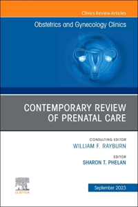 Prenatal Care, an Issue of Obstetrics and Gynecology Clinics