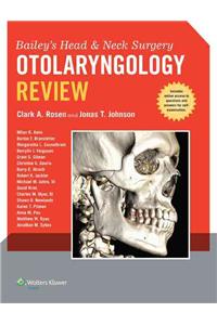 Bailey's Head and Neck Surgery - Otolaryngology Review