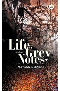 Life and the Grey Notes