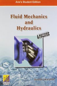 Fluid Mechanics and Hydraulics, Revised & Updated