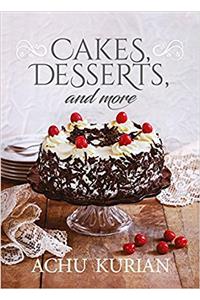 Cakes, Desserts, and More