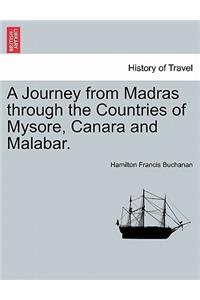 A Journey from Madras through the Countries of Mysore, Canara and Malabar. Vol. I.