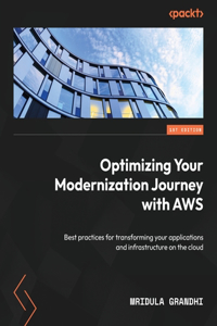 Optimizing Your Modernization Journey with AWS