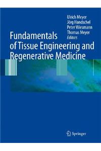 Fundamentals of Tissue Engineering and Regenerative Medicine