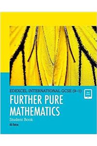 Edexcel International GCSE (9-1) Further Pure Mathematics Student Book