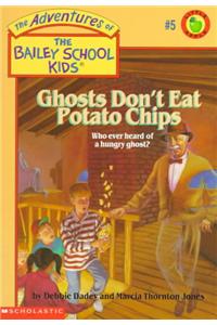 Ghosts Don't Eat Potato Chips