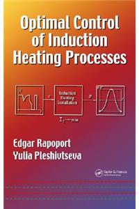 Optimal Control of Induction Heating Processes