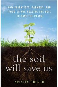 The Soil Will Save Us