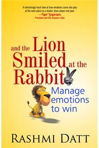 And the Lion Smiled at the Rabbit