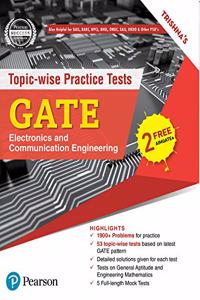 Topic-wise Practice Tests GATE (Electronics and Communication Engineering) | Helpful for GAIL, BARC, HPCL, BHEL, ONGC, SAIL, DRDO & other PSU's | First Edition | By Pearson