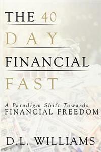 The 40 Day Financial Fast