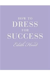 How to Dress for Success