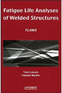 Fatigue Life Analyses of Welded Structures