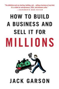 How to Build a Business and Sell It for Millions