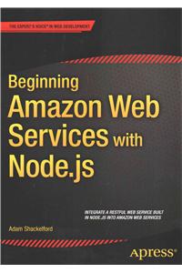 Beginning Amazon Web Services with Node.Js