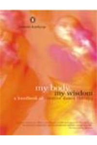 My Body,My Wisdom A Handbook Of Creative Dance Therapy