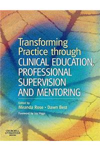 Transforming Practice Through Clinical Education, Professional Supervision and Mentoring