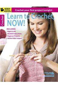 Learn to Crochet, Now!